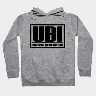 UBI - Universal Basic Income. Hoodie